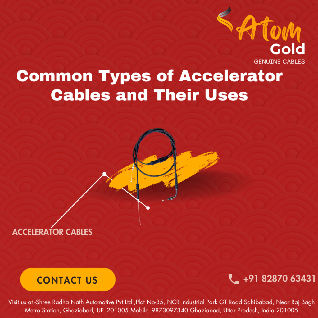 Types of Accelerator cables