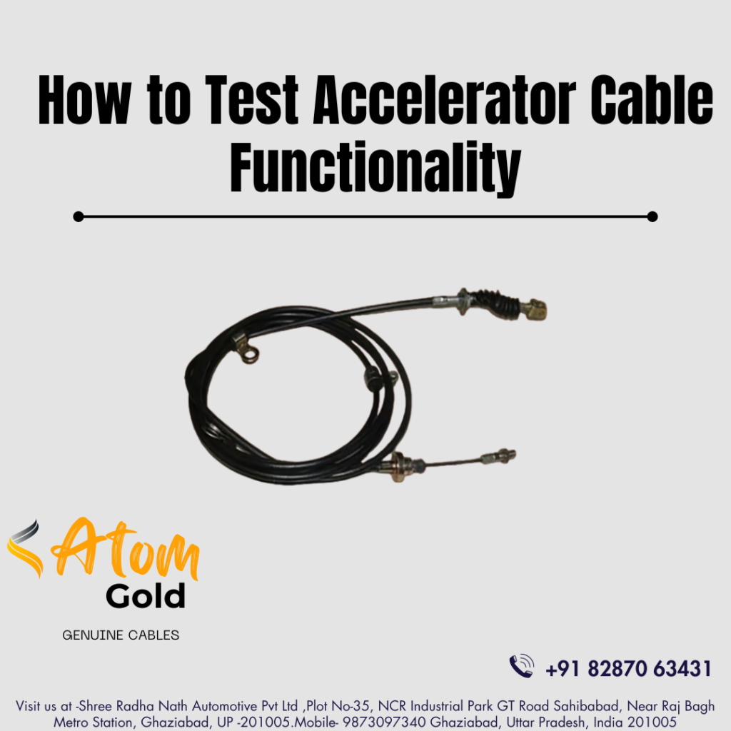 Testing Accelerator Cable Functionality